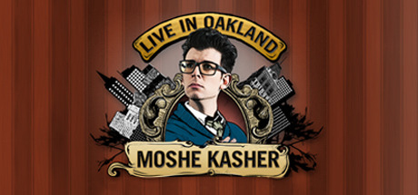 Moshe Kasher: Live in Oakland