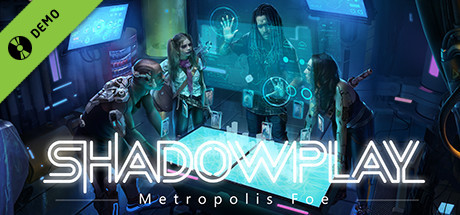 Shadowplay: Metropolis Foe Demo