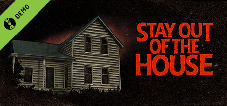 Stay Out of the House Demo
