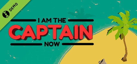 I Am the Captain Now Demo
