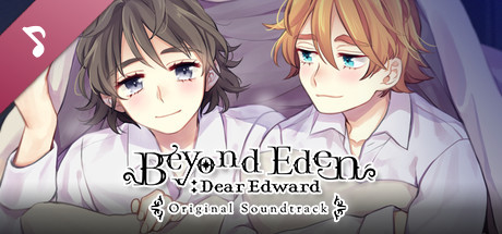 Beyond Eden: Dear Edward Soundtrack