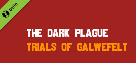 The Dark Plague : Trials Of Galwefeld Demo