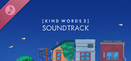 Kind Words 2 - Soundtrack