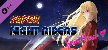 Super Night Riders - Soundtrack