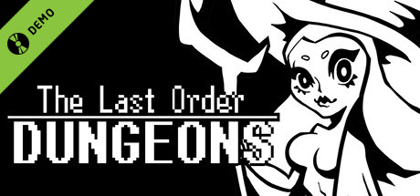 The Last Order Dungeons Demo