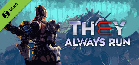 They Always Run Demo