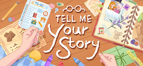 Tell me your story 