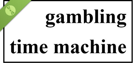 gambling time machine demo