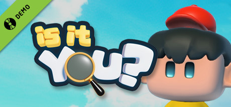 Is it you? Demo