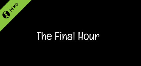 The Final Hour Demo