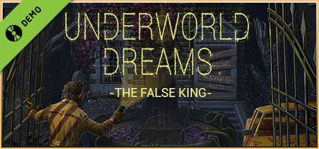 Underworld Dreams: The False King Demo