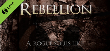 Rebellion: A Rogue Souls Like Demo