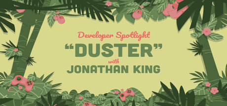 Steam Game Festival: Developer Spotlight: Duster