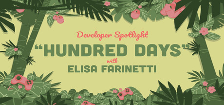 Steam Game Festival: Developer Spotlight: Hundred Days