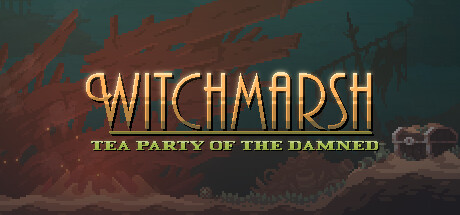 Witchmarsh: Tea Party of the Damned Playtest
