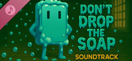 Don't Drop The Soap Soundtrack