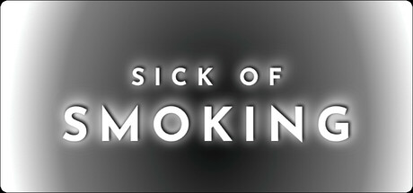Sick of Smoking