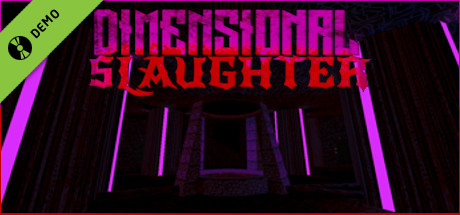 DIMENSIONAL SLAUGHTER Demo