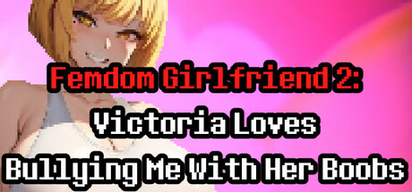 Femdom Girlfriend 2: Victoria Loves Bullying Me With Her Boobs