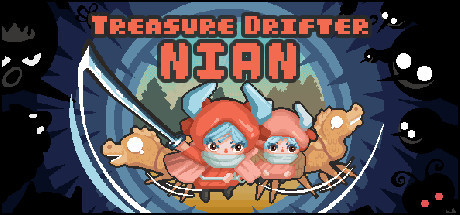 Treasure Drifter: Nian Playtest