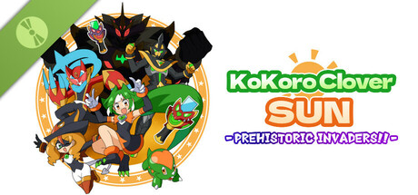 ココロクローバーSUN 超古代の侵略者!! Demo