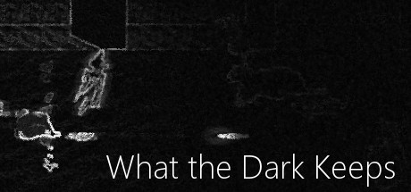 What the Dark Keeps