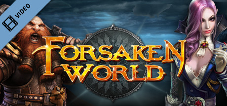 Forsaken World Trailer