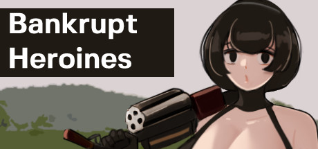 Bankrupt  Heroines