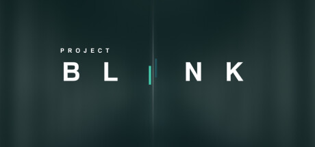 Project Blink Playtest