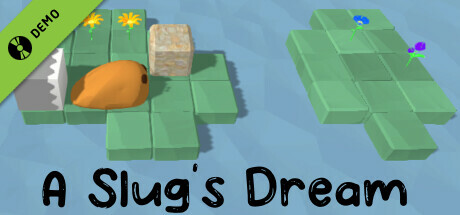 A Slug's Dream Demo