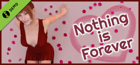 Nothing is Forever Demo