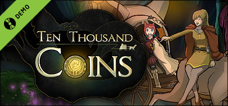 Ten Thousand Coins Demo
