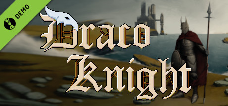 Draco Knight Demo