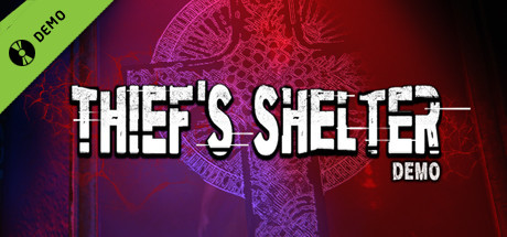 Thief's Shelter Demo