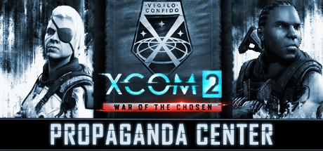 XCOM 2: War of the Chosen - Propaganda Center