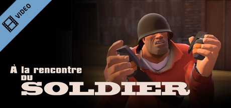 Team Fortress 2: Meet the Soldier (French)