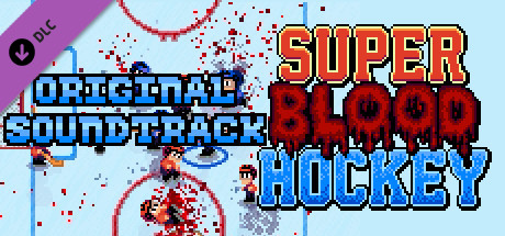 Super Blood Hockey - Original Soundtrack