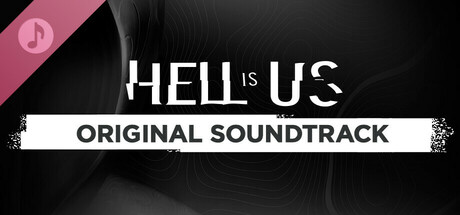 Hell is Us Soundtrack