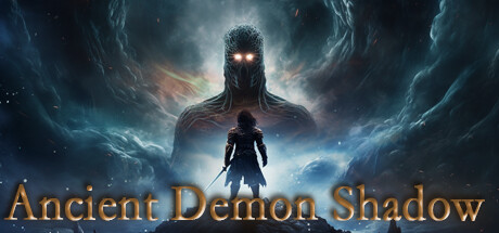 Ancient Demon Shadow 太古魔影