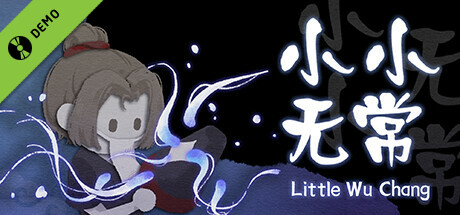 小小无常 Little Wu Chang Demo