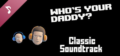 Who's Your Daddy Classic Soundtrack (2015)