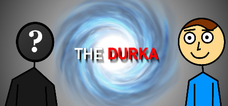 The Durka: You will (not) die