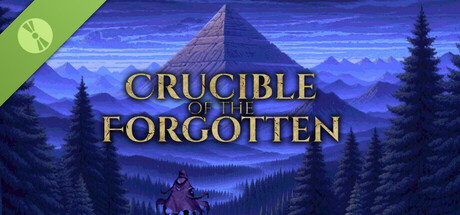 Crucible of the Forgotten Demo