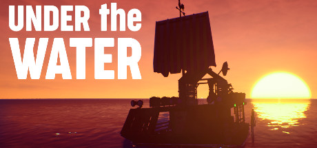 UNDER the WATER