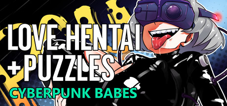 Love Hentai and Puzzles: Cyberpunk Babes