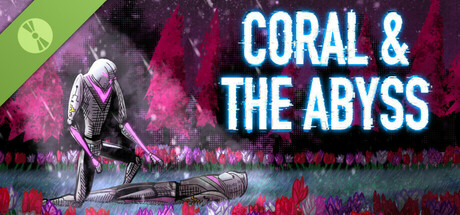 Coral & The Abyss Demo