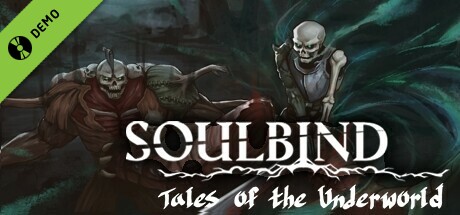 Soulbind: Tales Of The Underworld Demo