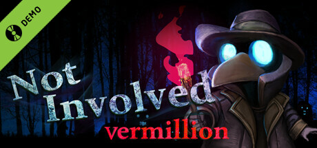 Not Involved. Vermillion. DEMO
