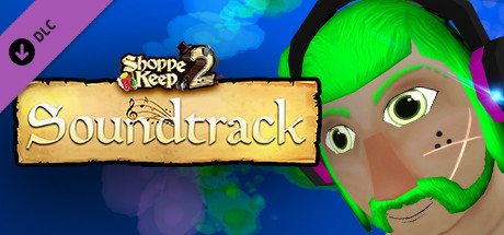 Shoppe Keep 2 - Soundtrack