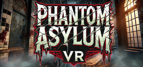 Phantom Asylum VR